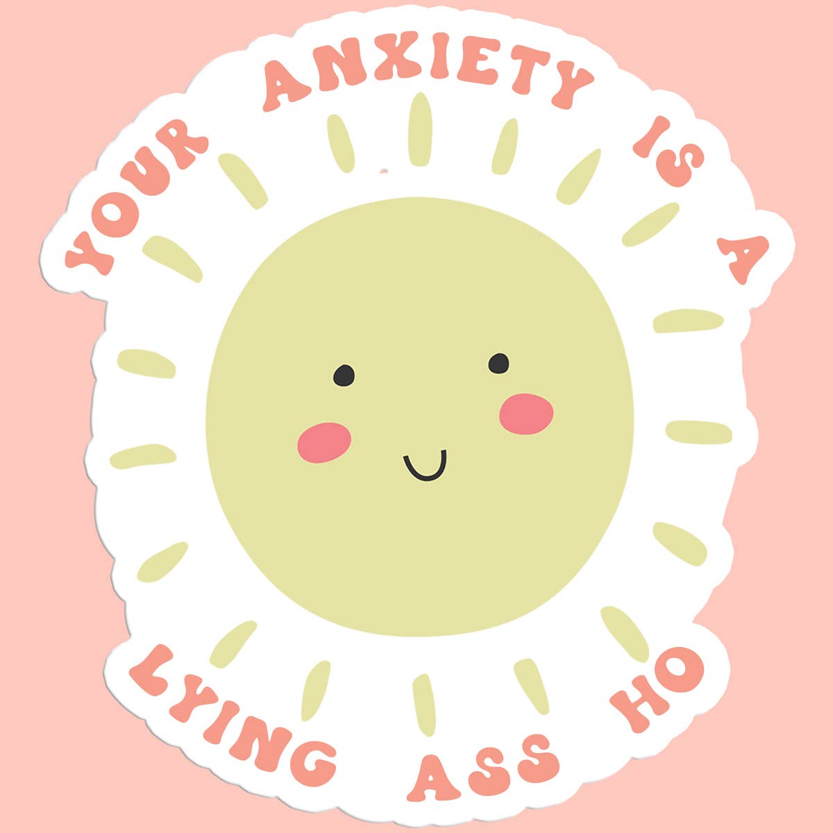 Your Anxiety is a Lying A.. Sticker